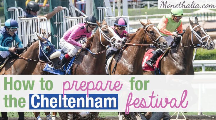 How to prepare for the Cheltenham festival